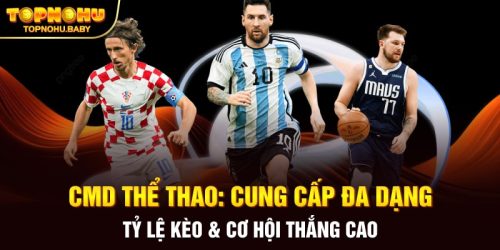 CMD Thể thao: Cung cấp đa dạng tỷ lệ kèo & cơ hội thắng cao